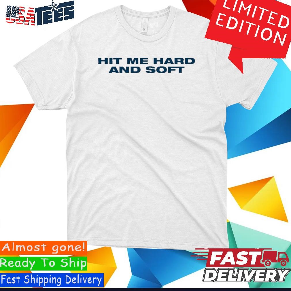 Official Hit Me Hard And Soft Shirt, hoodie, sweater and long sleeve