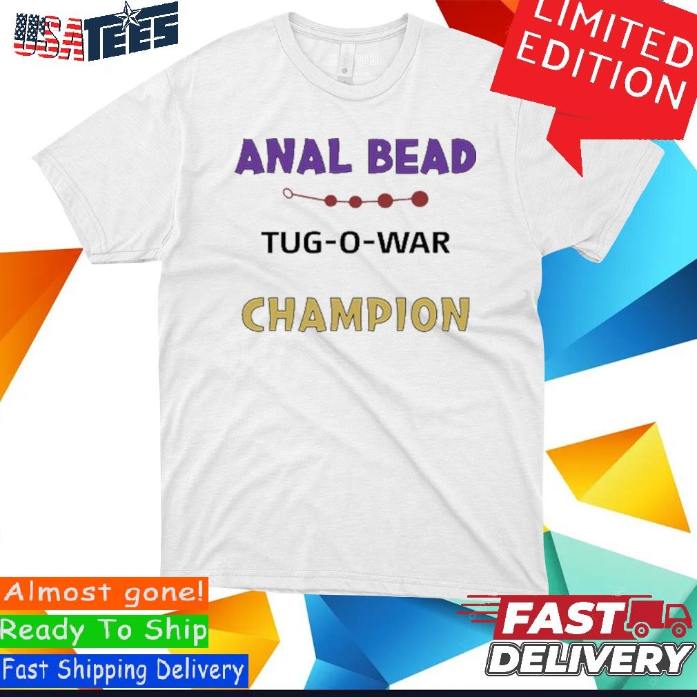 Official Anal Bead Tug O War Champion Shirt, hoodie, sweater and long sleeve