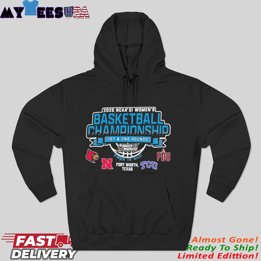 Fort Worth, TX 2025 NCAA DI Women's Basketball Championship - Rounds 1, 2 Hoodie