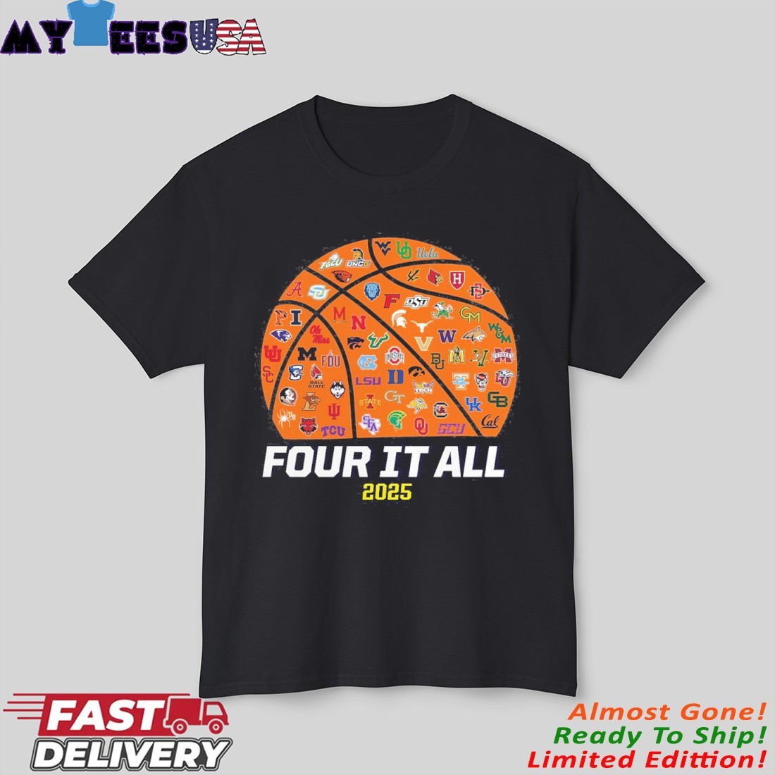 Four It All Teams 2025 NCAA Women's Basketball Tournament March Madness T-shirt
