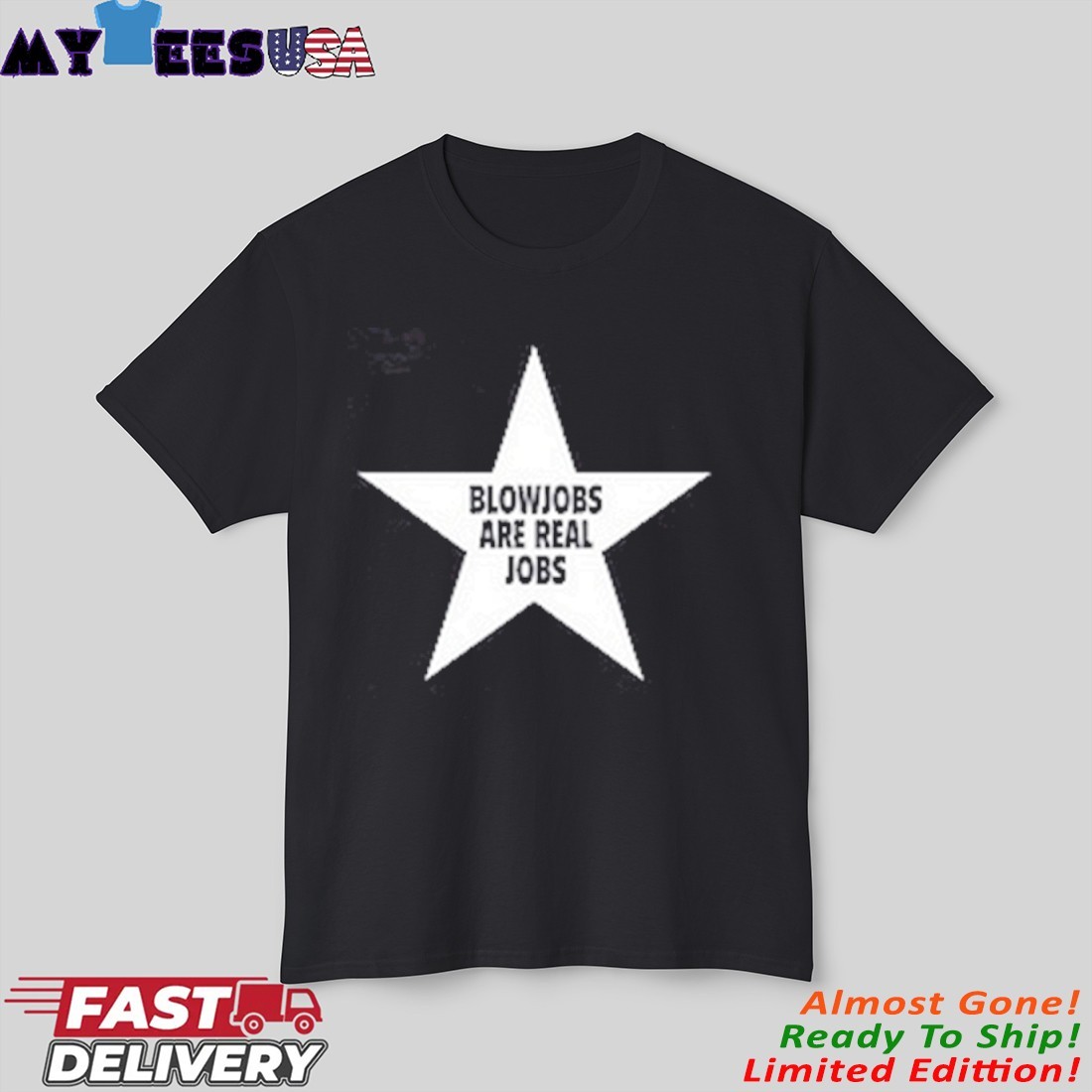 Official Blowjobs Are Real Jobs Star Shirt