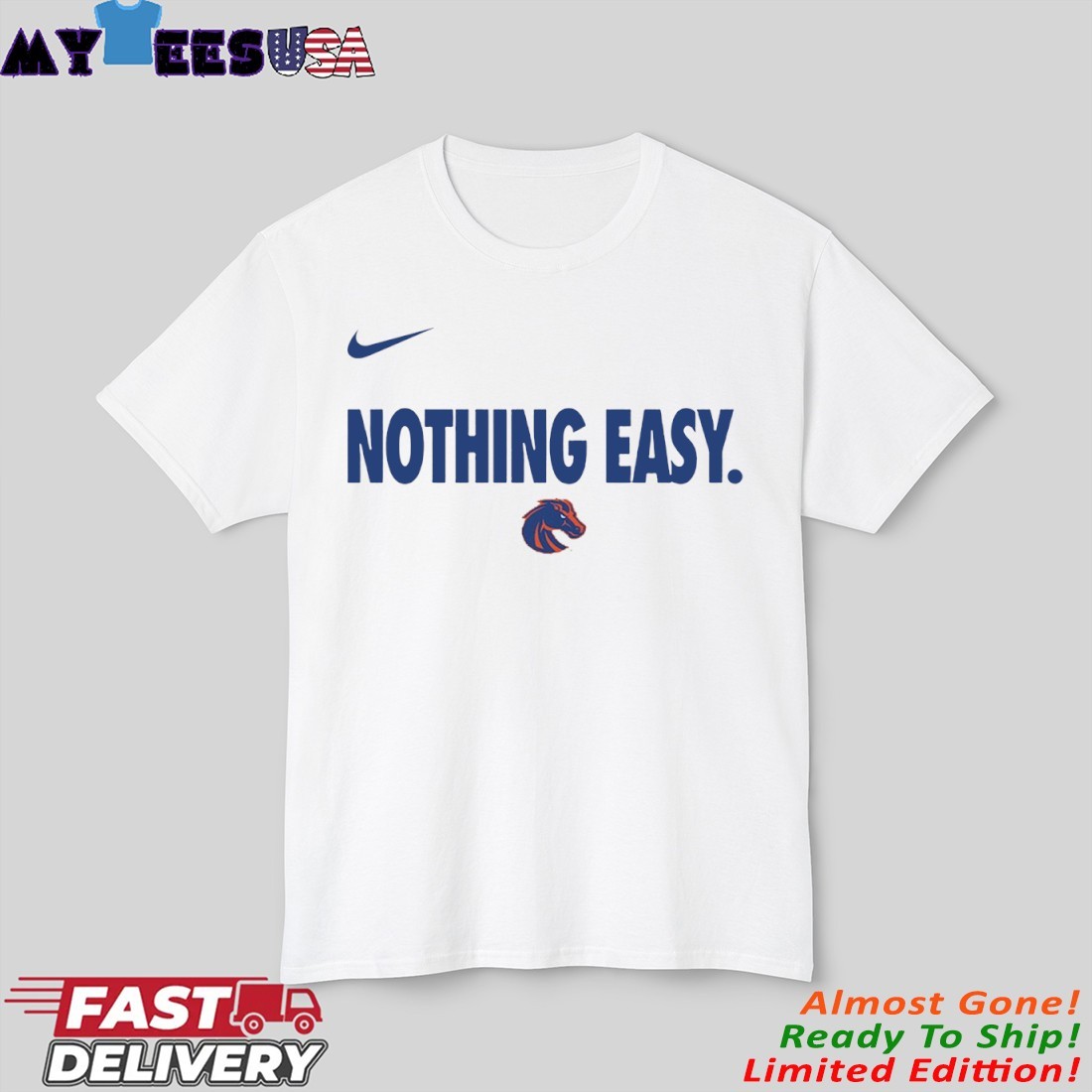 Official Boise State Broncos Nike Nothing Easy March Madness Shirt
