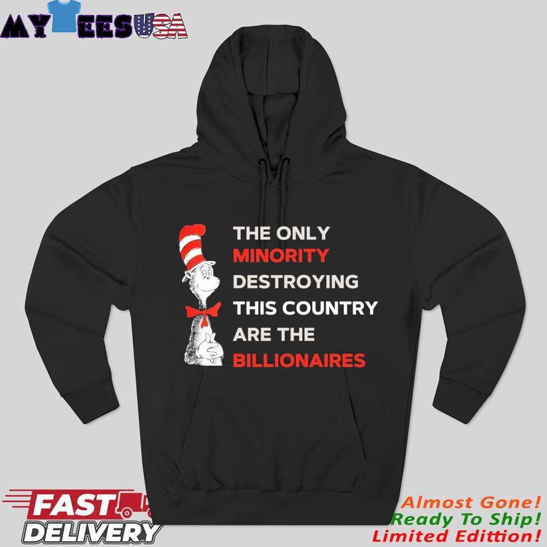 Official Dr Seuss The Only Minority Destroying This Country Are The Billionaires Hoodie