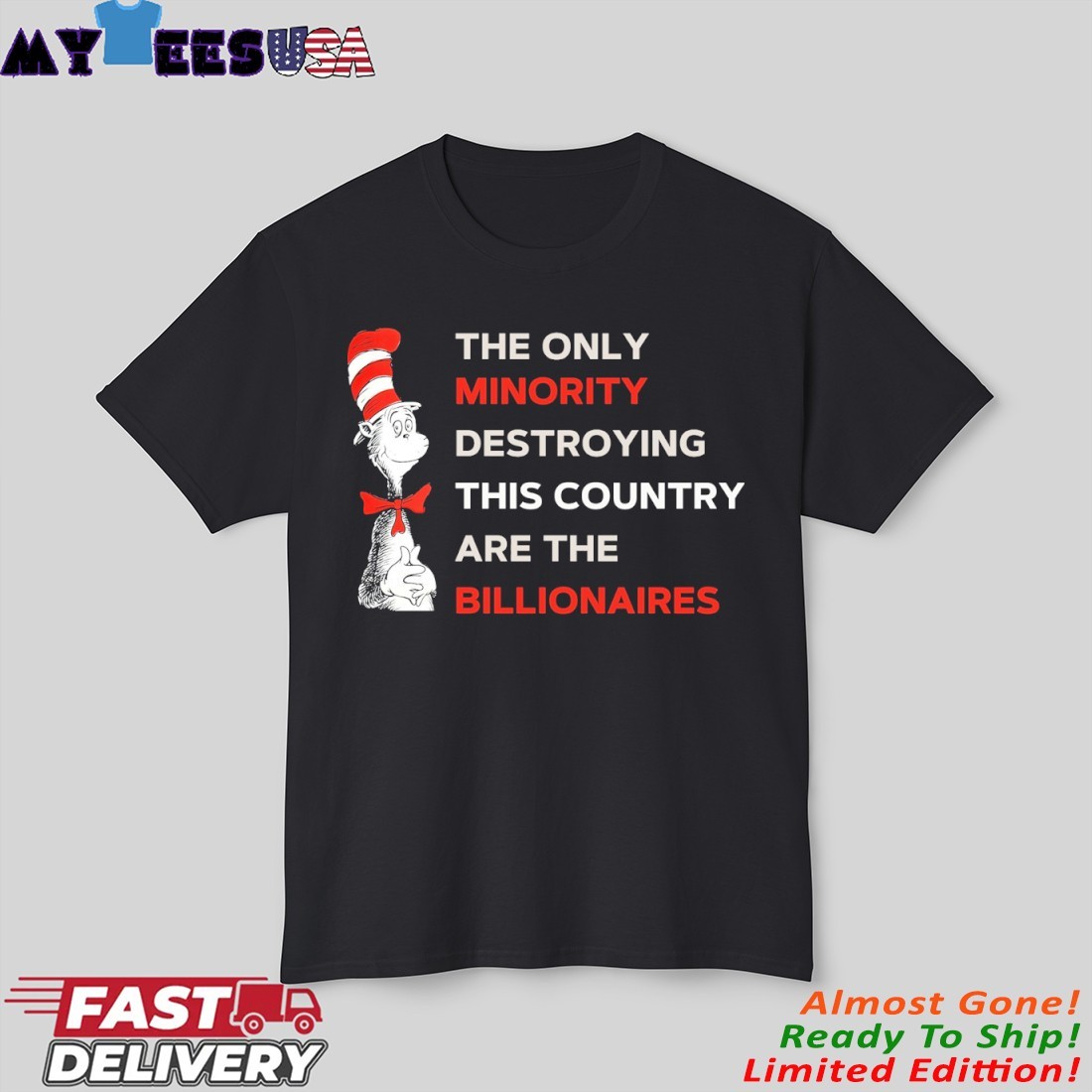 Official Dr Seuss The Only Minority Destroying This Country Are The Billionaires Shirt