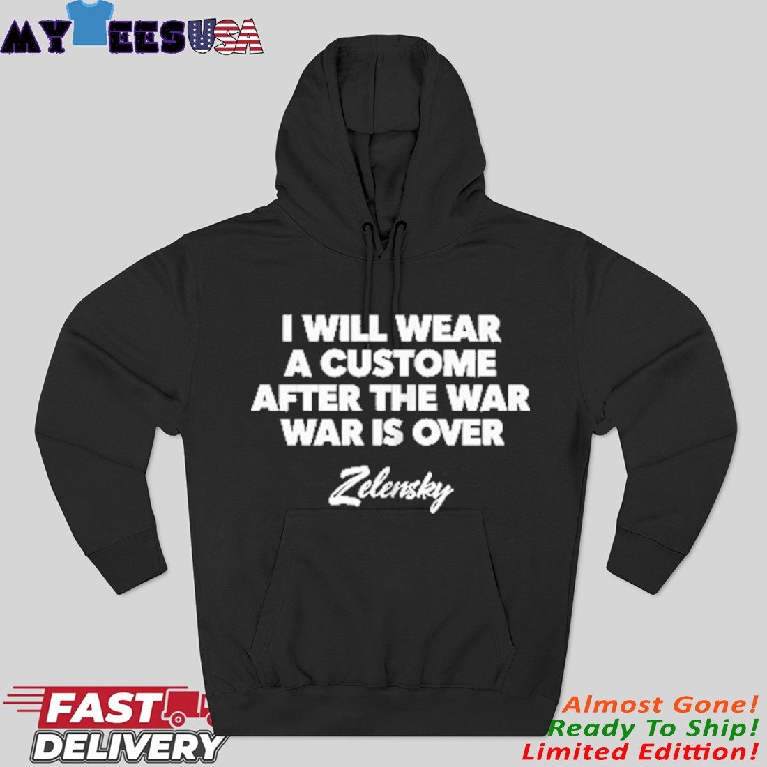 Official I will wear a costume after the war is over - Zelensky Hoodie