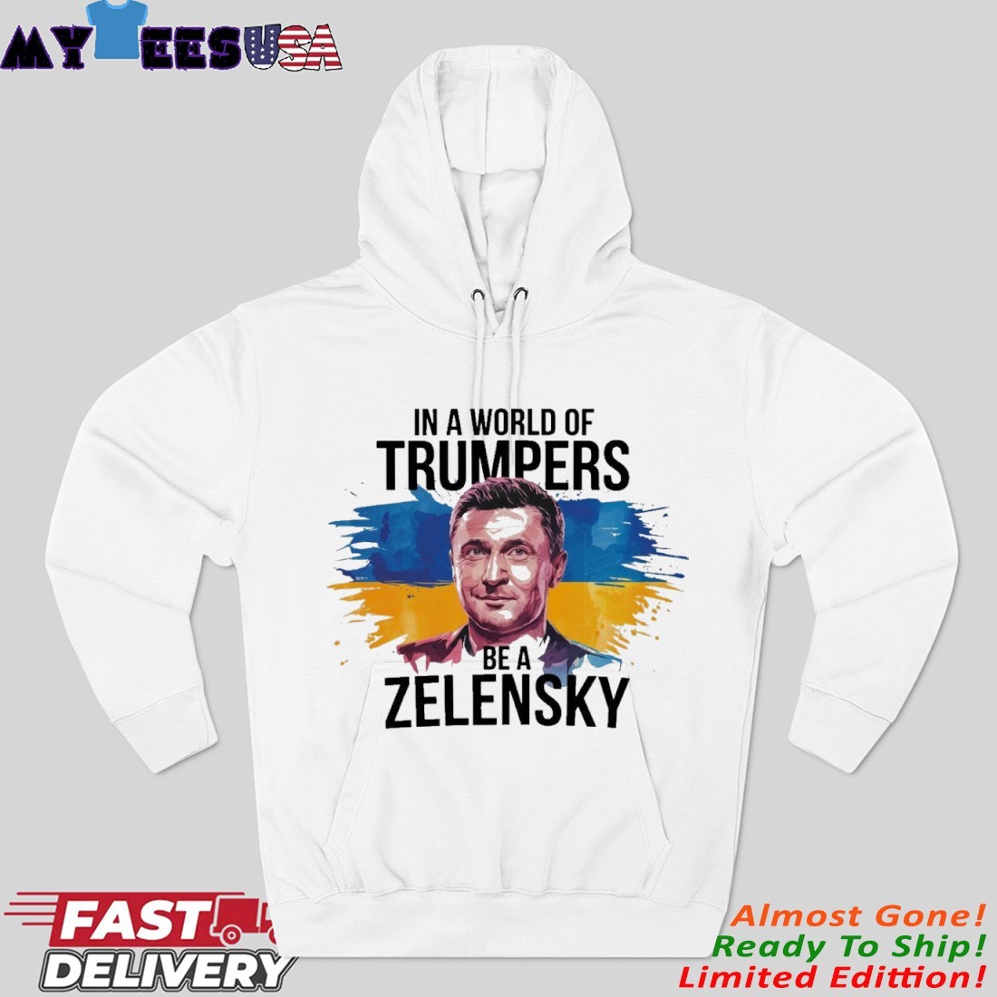 Official In A World Of Trumpers Be A Zelensky Hoodie