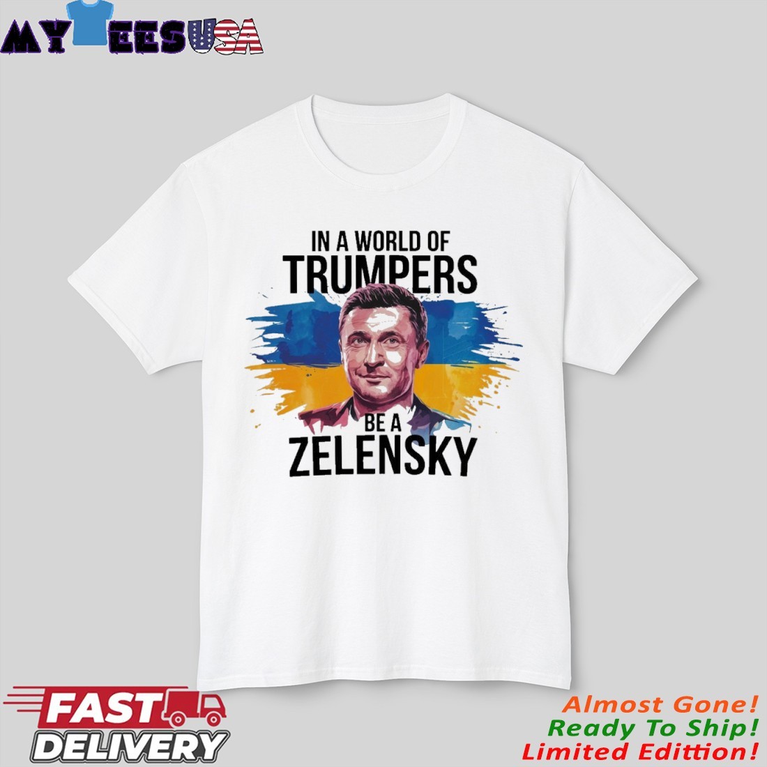Official In A World Of Trumpers Be A Zelensky T-shirt