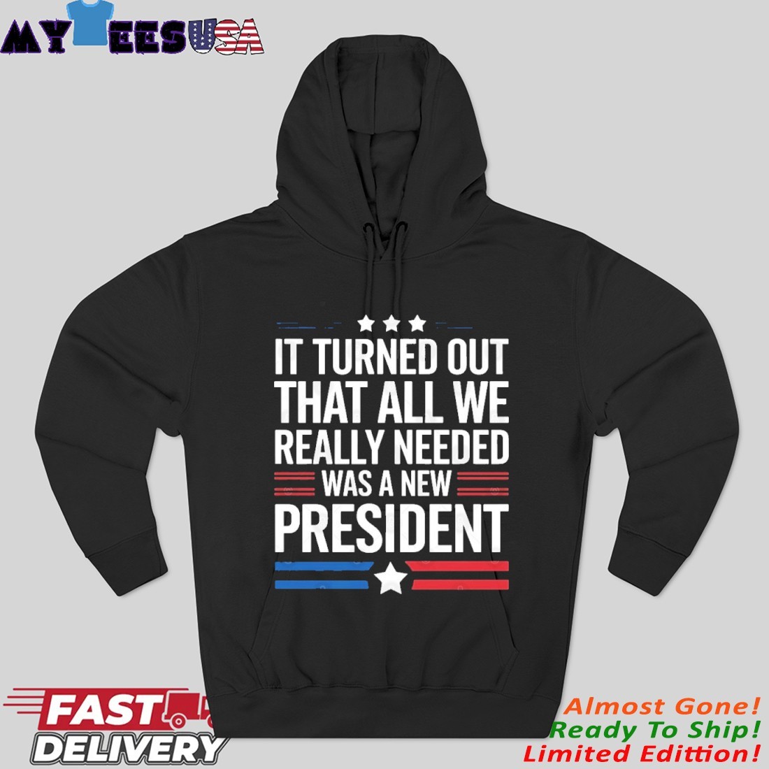 Official It Turned Out That All We Really Needed Was A New President Sarcastic Hoodie