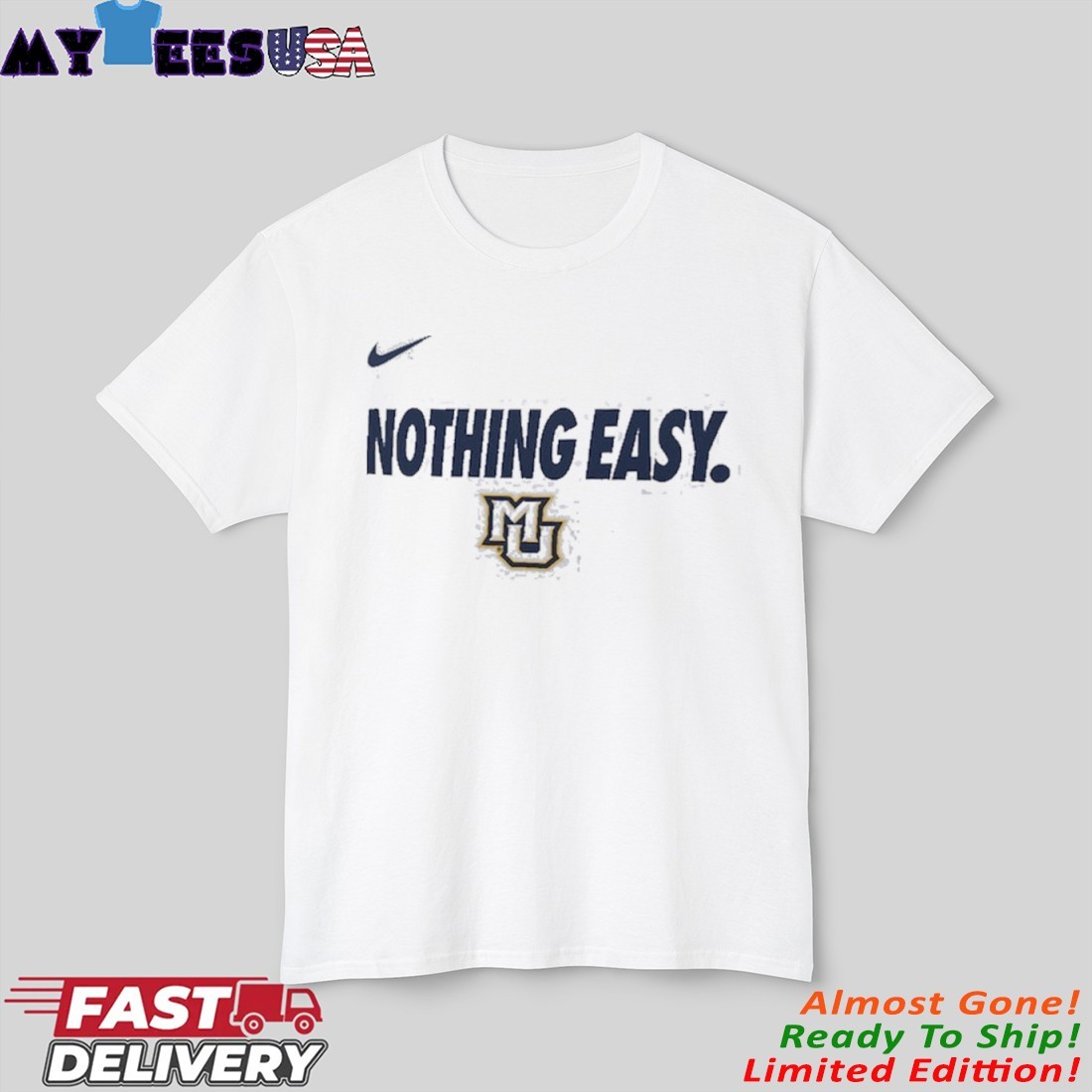 Official Marquette Golden Eagles Nike Nothing Easy March Madness Shirt