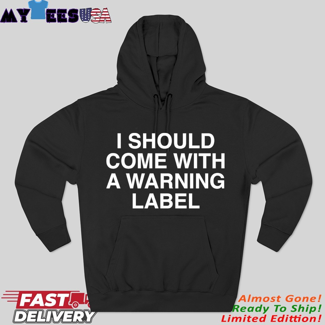 I Should Come With A Warning Label Hoodie