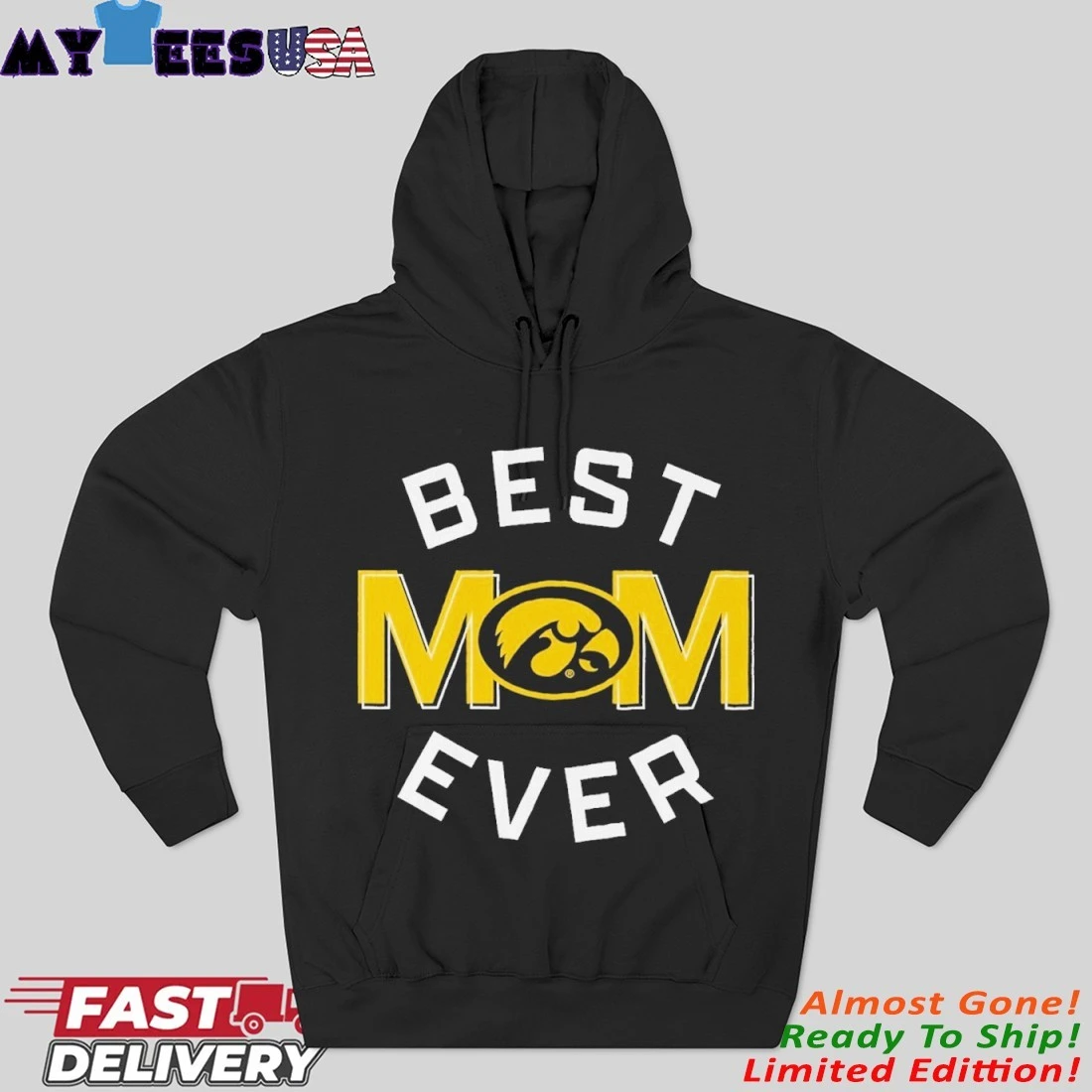 Iowa Hawkeyes Best Mom Ever Hoodie
