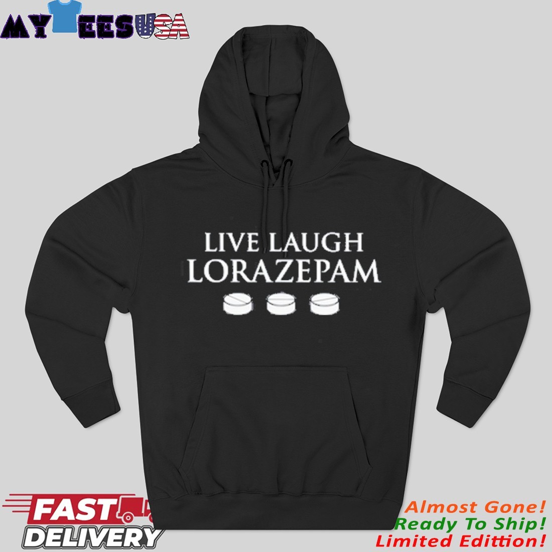 Live Laugh Lorazepam Hoodie