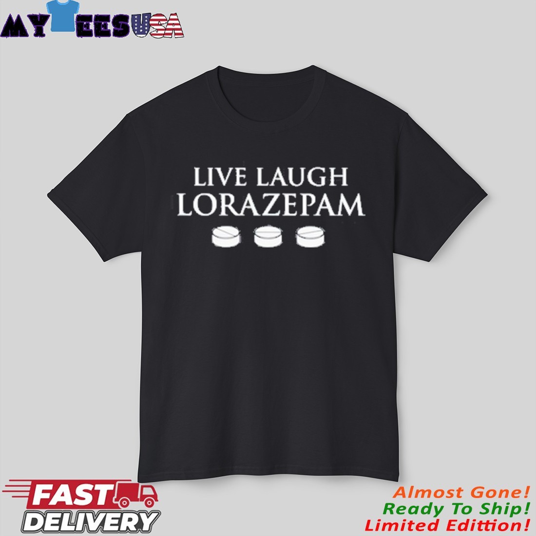 Live Laugh Lorazepam Shirt