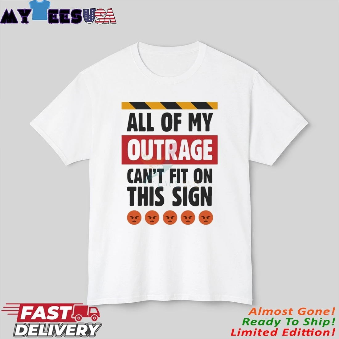 Official All Of My Outrage Can't Fit On This Sign Shirt Official All Of My Outrage Can't Fit On This Sign Shirt