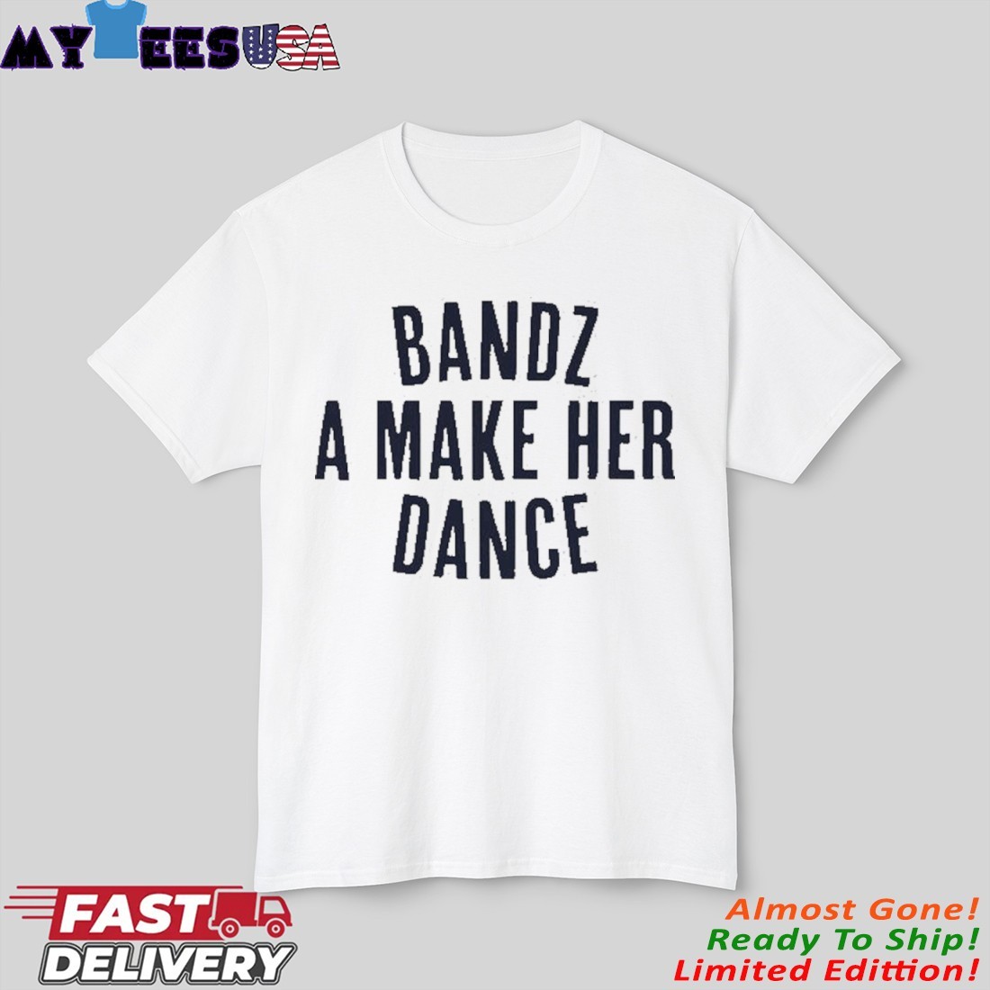 Official Bandz A Make Her Dance Shirt Official Bandz A Make Her Dance Shirt