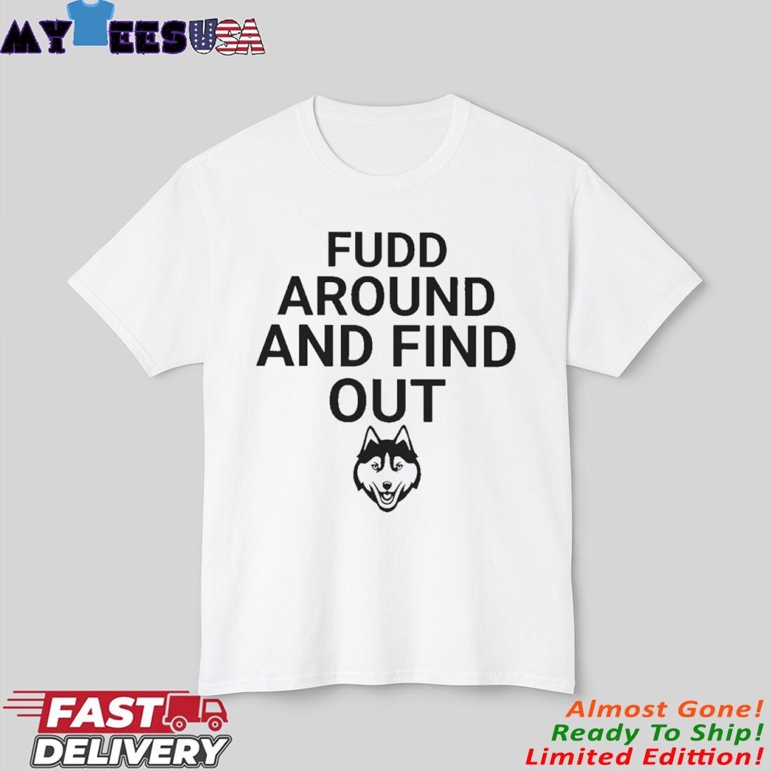 Official Fudd Around And Find Out Shirt