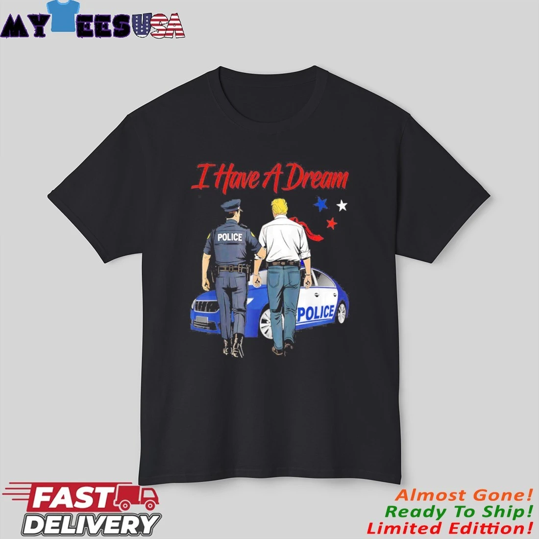 Official I Have A Dream Police Trump Shirt Official I Have A Dream Police Trump Shirt
