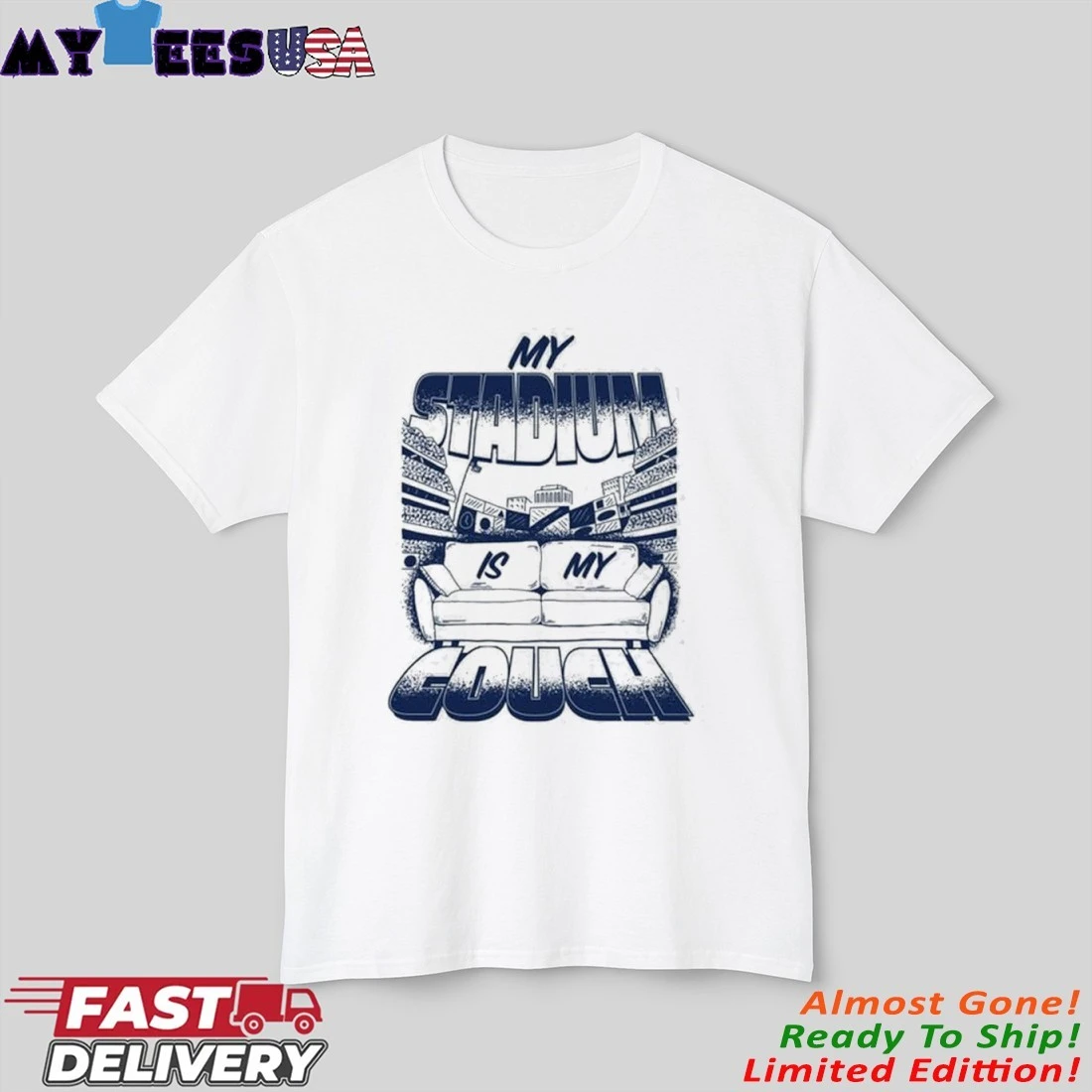 Official My Stadium Is My Couch 2025 Shirt Official My Stadium Is My Couch 2025 Shirt