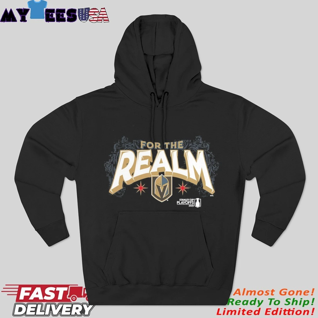 Vegas Golden Knights For The Realm 2025 Stanley Cup Playoffs Slogan Hoodie