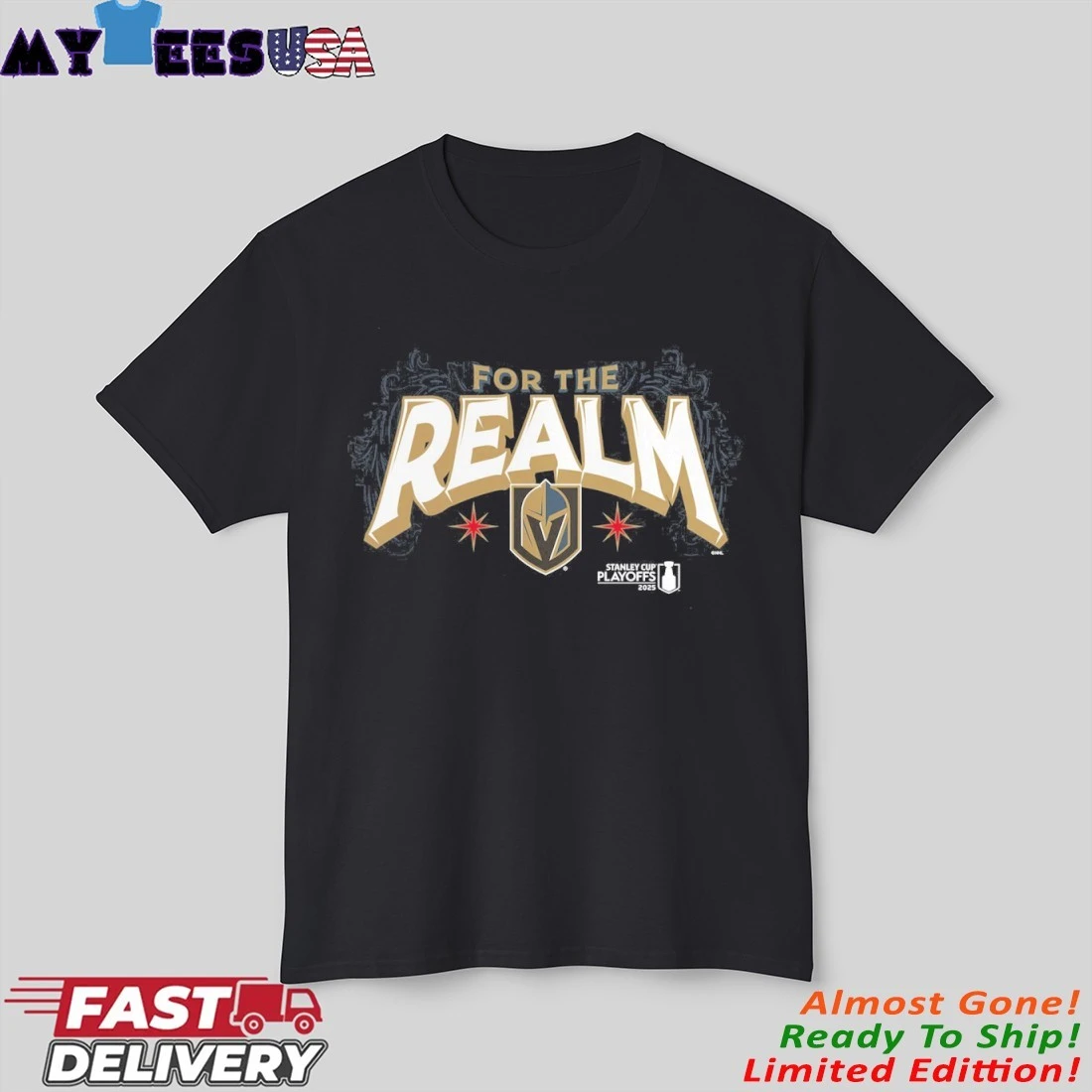 Vegas Golden Knights For The Realm 2025 Stanley Cup Playoffs Slogan T-Shirt