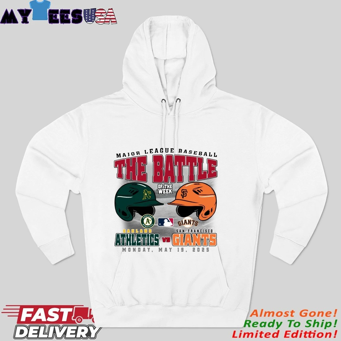 Oakland Athletics Vs San Francisco Giants The Battle Of The Week Monday, May 19, 2025 Hoodie