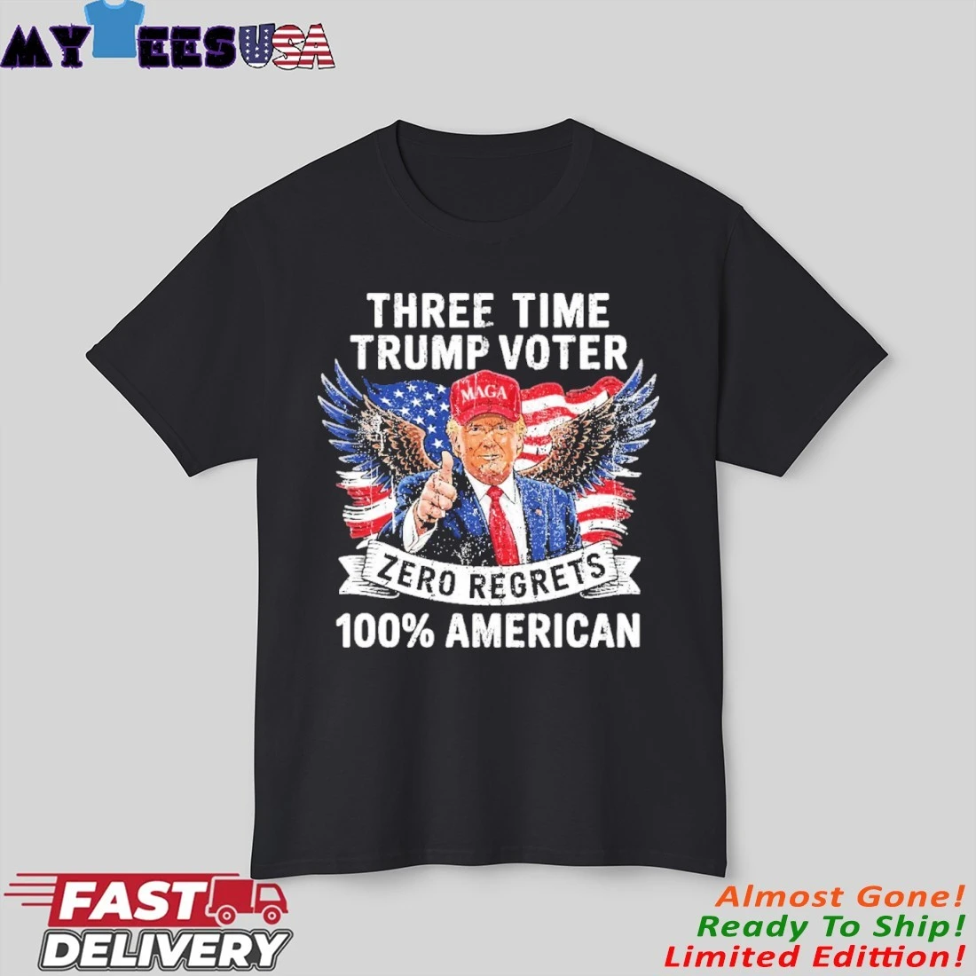Official Three Time Trump Voter Zero Regrets 100% American T-Shirt