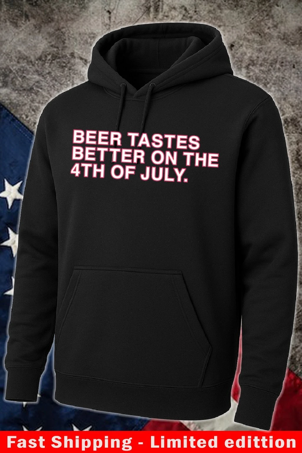 Beer Tastes Better On The 4th Of July Hoodie