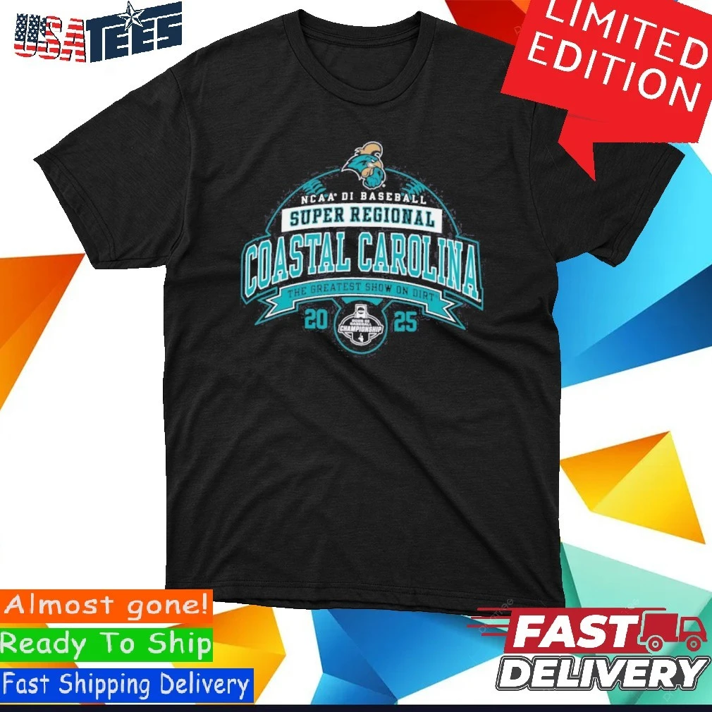 Coastal Carolina Chanticleers 2025 NCAA DI Baseball Super Regional - Auburn, AL Shirt