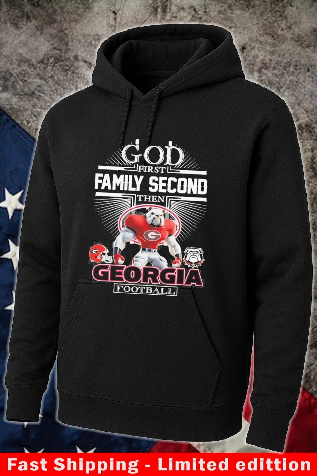 God First Family Second Then Georgia Bulldogs Football Mascot Hoodie