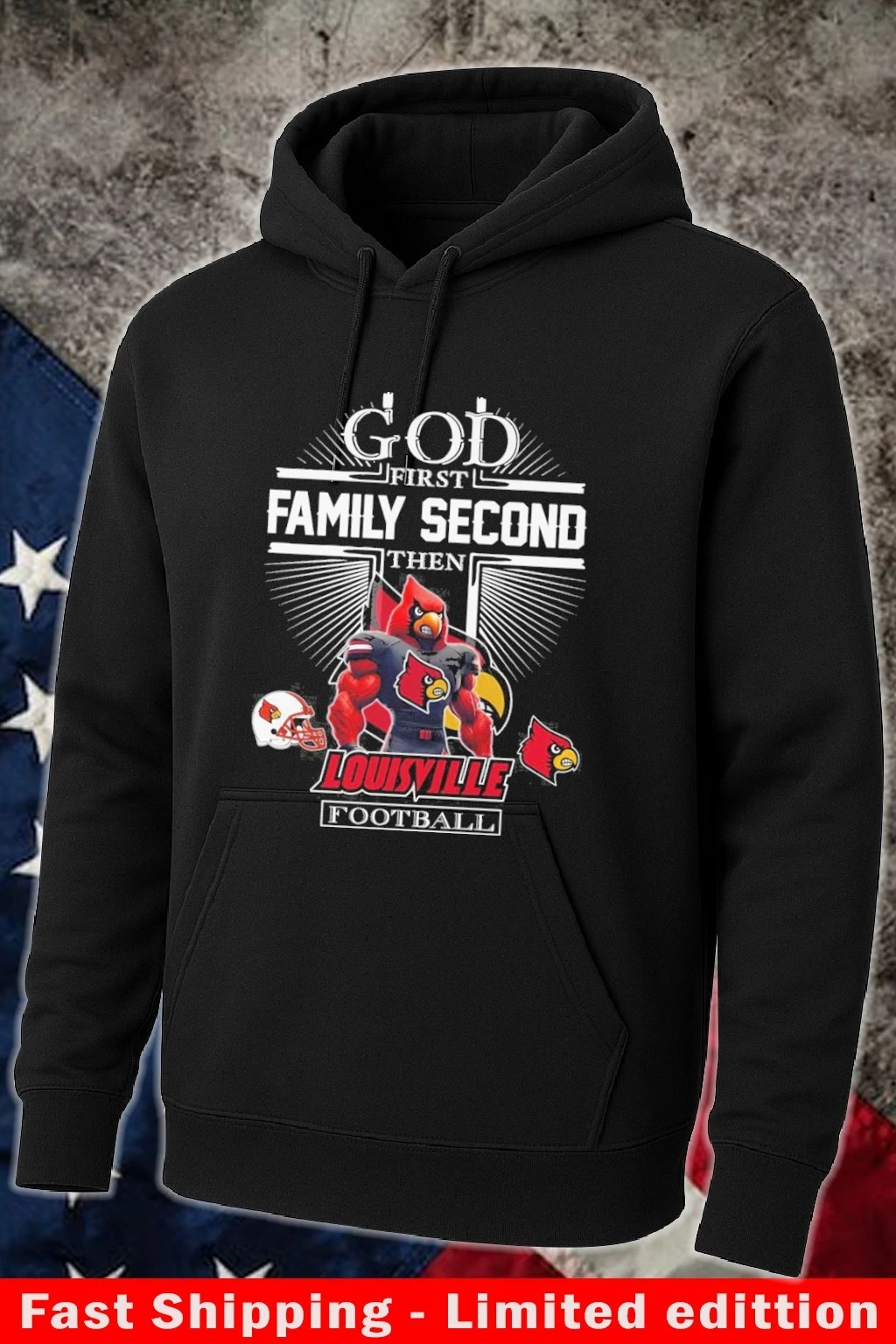 God First Family Second Then Louisville Cardinals Football Mascot Hoodie