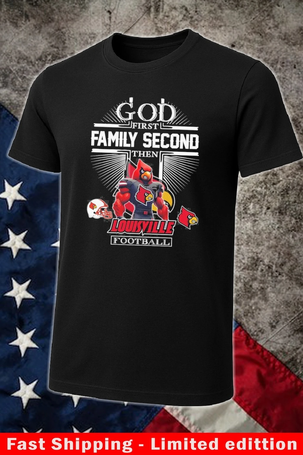 God First Family Second Then Louisville Cardinals Football Mascot Shirt