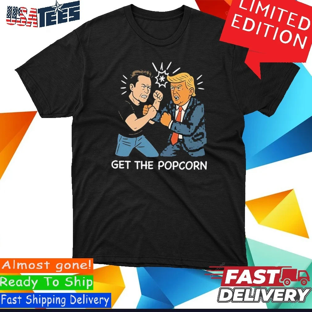 Official Trump Vs Musk Get The Popcorn T-Shirt