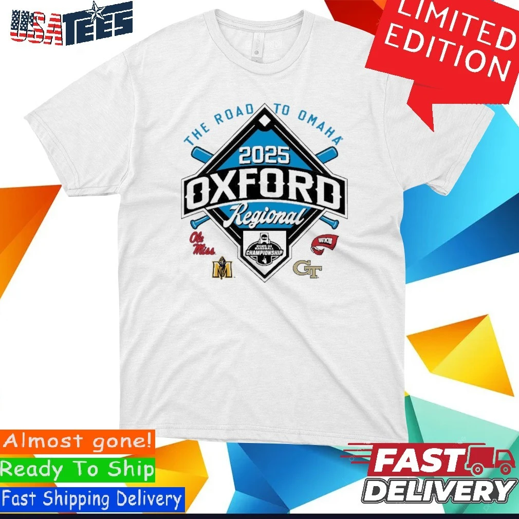 The Road To Omaha Oxford Regional 4-Teams 2025 NCAA DI Baseball Shirt