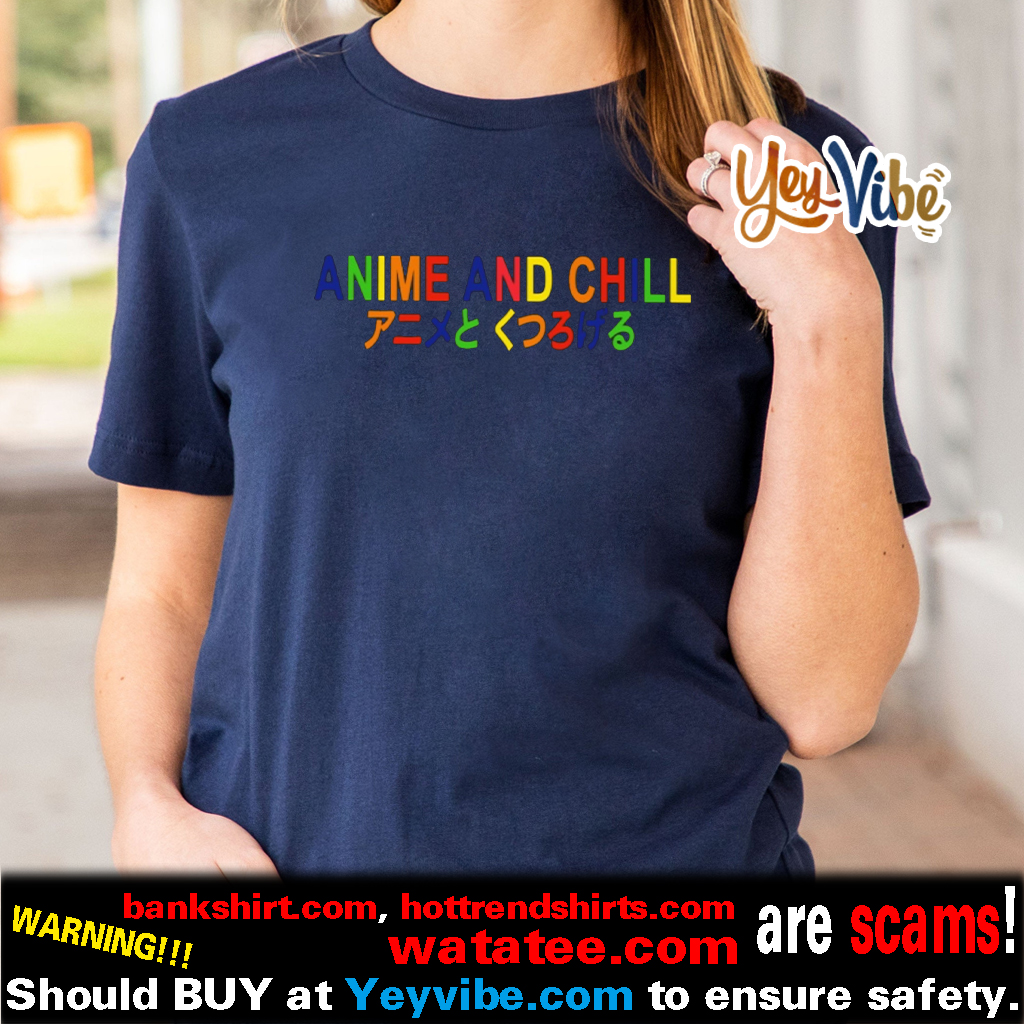 Anime and chill shirt Clearance