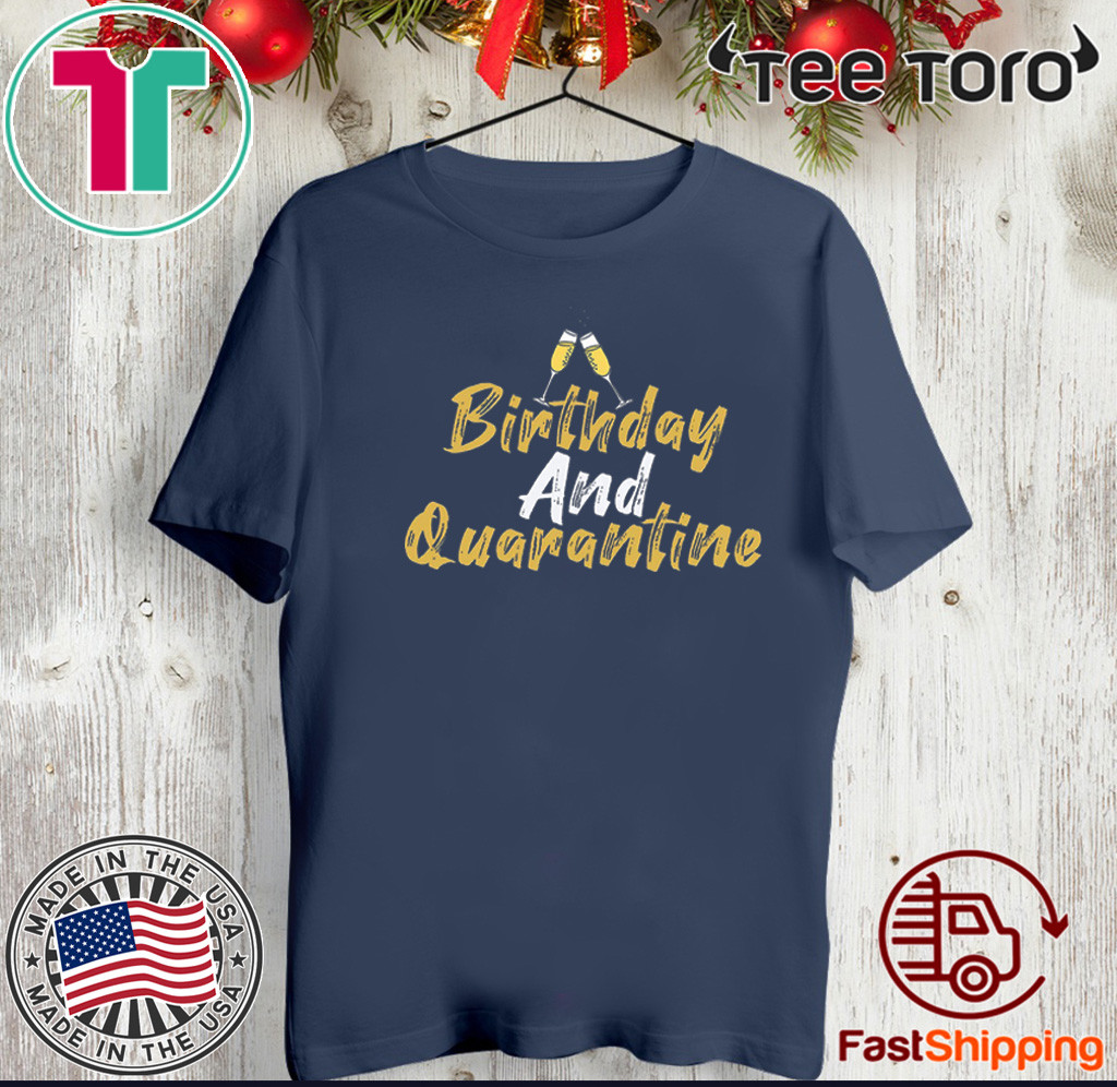 quarantine birthday shirt