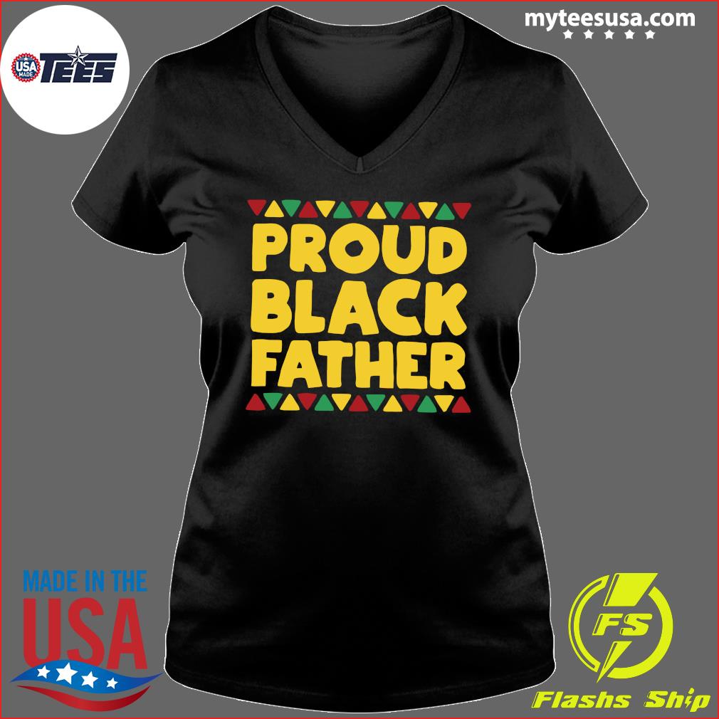 Proud Black Father Shirt | Atelier-yuwa.ciao.jp