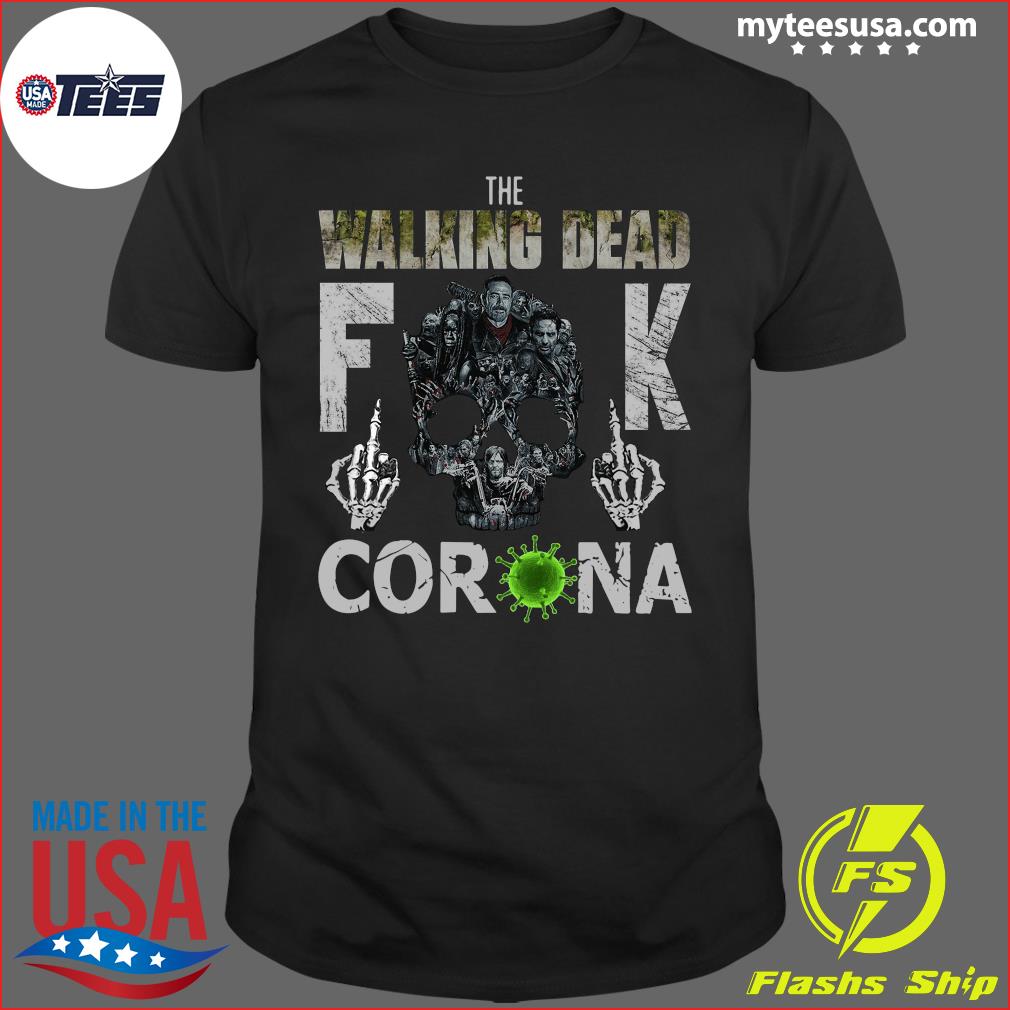 The Walking Dead Fuck Corona Shirt, hoodie, sweater and long sleeve